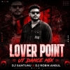 Lover Point (Sambalpuri Ut Dance Mix) Dj Santunu X Dj Robin Angul