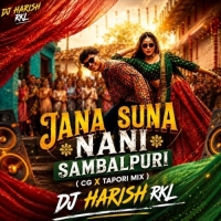 Jana Suna Nani (Sambalpuri Cg Tapori Mix) Dj Harish Rkl.mp3