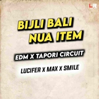 Bijli Bali Nua Item (Circuit Edm Tapori Mix) Dj Max Nd Dj Smile Nd Dj Lucifer.mp3