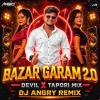 BAZAR GARAM 2.0 (DEVIL X TAPORI MIX) DJ ANGRY REMIX DKL