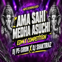 Ama Sahi Medha Asuchi (Edm X Competition) Dj Ps Siron X Dj ShaktiRaZ.mp3