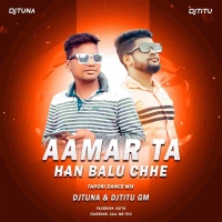 Aamar Ta Han Balu Chhe (Tapori Dance Mix) Dj Tuna X Dj Titu Gm.mp3