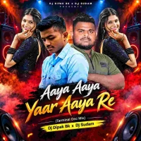 Aaya Aaya Yaar Aaya Re (Tarminal Dnc Mix) Dj Dipak Bk x Dj Sudam.mp3