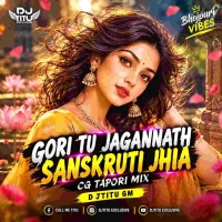 Gori Tu Jagannath Sanskruti Jhia (Cg Tapori Mix) Dj Titu Gm.mp3