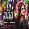LO RADHA (EDM X TRAP X TAPORI) DJ SUBHAM BBSR X DJ PRINZZX