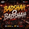 Badshah O Badshah Dj Asish Tcr Nd Dj Vicky
