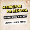 Medinipura Ra Menaka (Odia Edm Cg Circuit Mix) Dj Lucifer x Dj Chitrita x Dj Smile