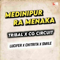 Medinipura Ra Menaka (Odia Edm Cg Circuit Mix) Dj Lucifer x Dj Chitrita x Dj Smile.mp3