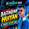 Bastagena Huiyan (South Tapori Mix) Dj Mukesh Ksn