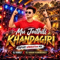 Mu Jaithili Khandagiri (Tapori Vibration Mix) Dj Rinku X Dj Kiran.mp3