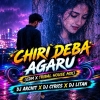 Chiri Deba Agaru (Edm Tribal House Mix) Dj Archit X Dj Cyrics X Dj Litan