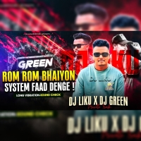 Roon Room Bhaiyon System Faad Denge (Long Vibration Sound Check) Dj Liku X Dj Green.mp3