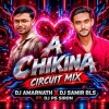 A Chikina (Circuit Mix) Dj Amarnath X Dj Samir Bls