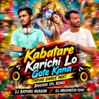Kabatare Karichi Lo Gote Kana (Tapori Dance Mix) Dj Bapunu x Dj Hrushikesh.mp3