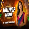 Lollypop Lagelu (Edm Dhol Mix) Dj Abishek Jharkhand