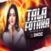 Tala Fotaka (Rework Mix) DJ D NOIz