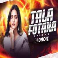 Tala Fotaka (Rework Mix) DJ D NOIz.mp3