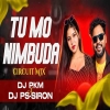 Tu Mo Nimbuda (Circuit Mix) Dj Pkm x Dj Ps Siron