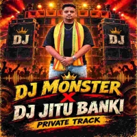 Dj Monster X Dj Jitu Banki (Private Track).mp3